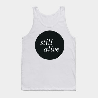 Still Alive Tank Top